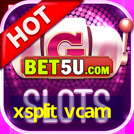 xsplit vcam